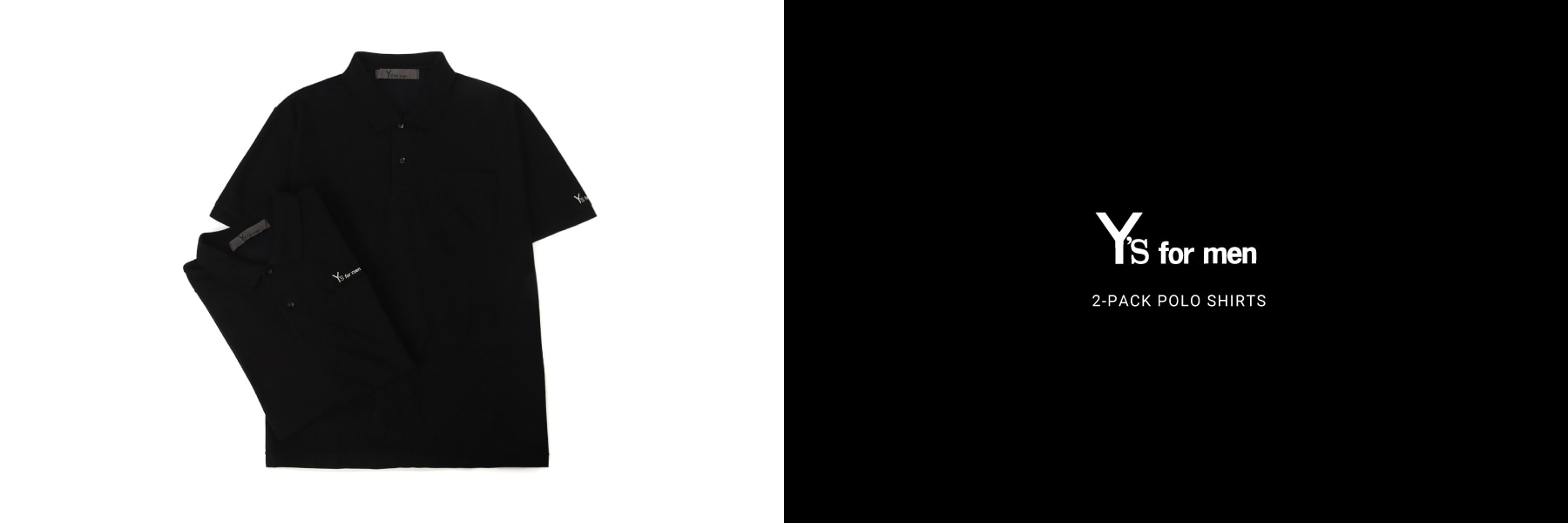 9/19 10:00 Y's for men 2PACK POLO