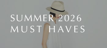 SUMMER MUST HAVES