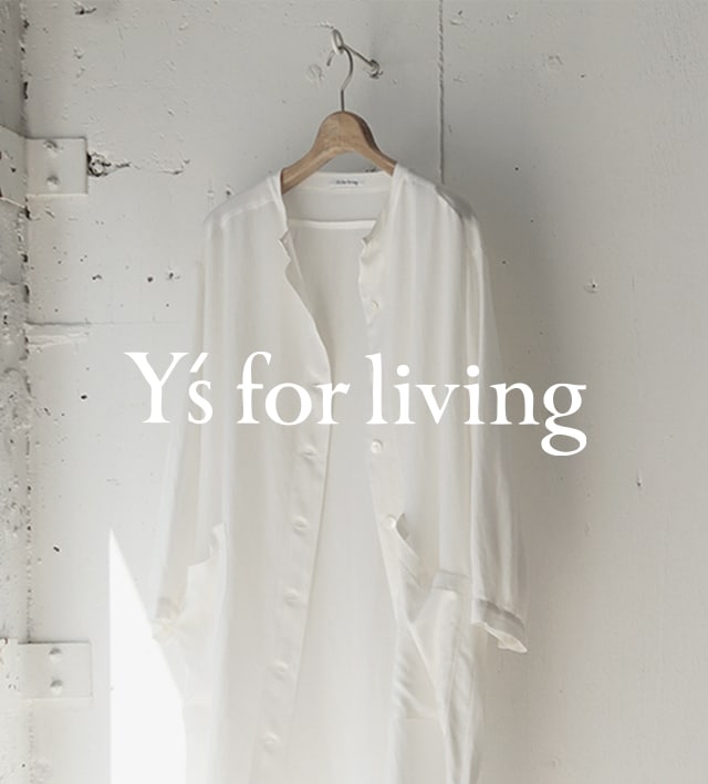 Y's for living（ワイズフォーリビング）｜【公式通販】THE SHOP YOHJI 