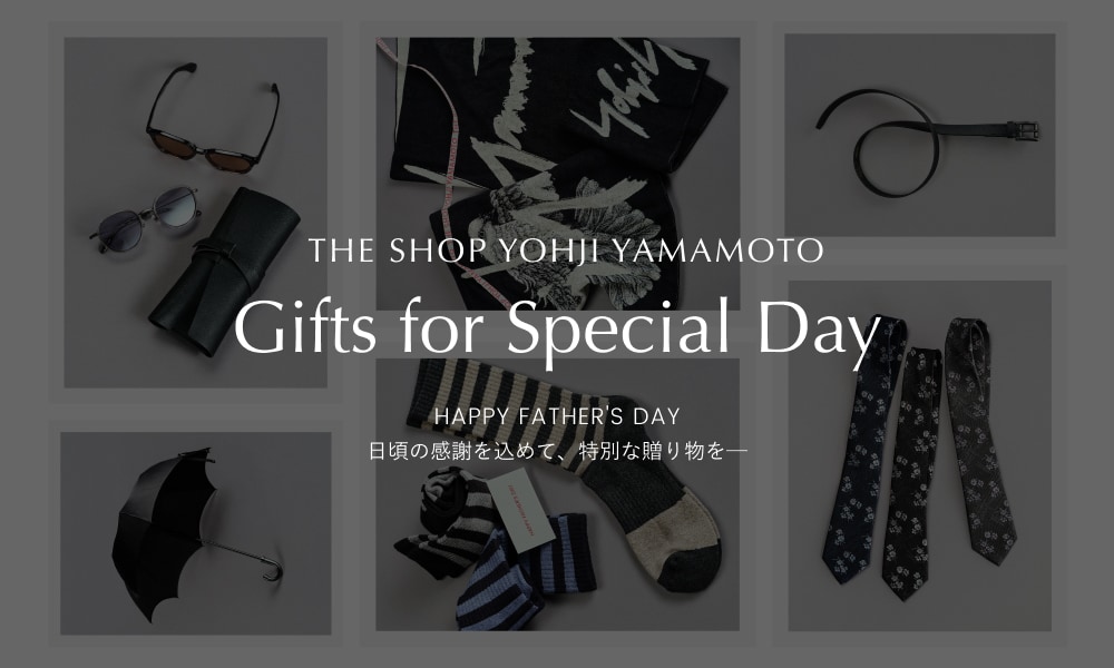 Gift for Father: (4／4ページ)｜THE SHOP YOHJI YAMAMOTO