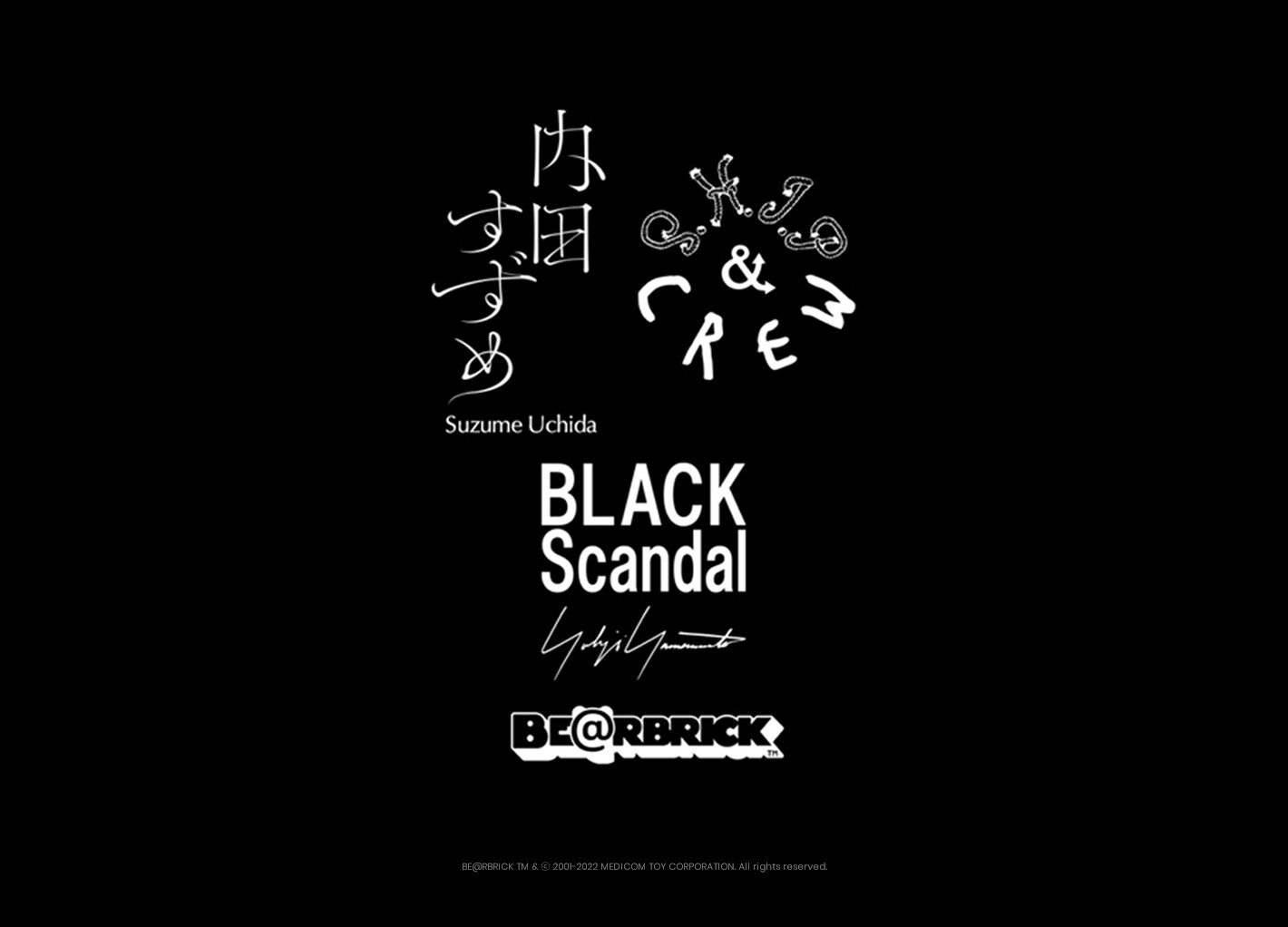 「BE@RBRICK BLACK Scandal Yohji Yamamoto x内田すずめx S.H.I.P&crew」 BE@RBRICK Capsule Collection 6月26日 RELEASE